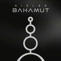 Aisles - Bahamut (CD)